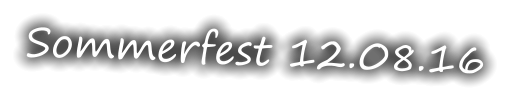 Sommerfest 12.08.16