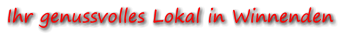 Ihr genussvolles Lokal in Winnenden